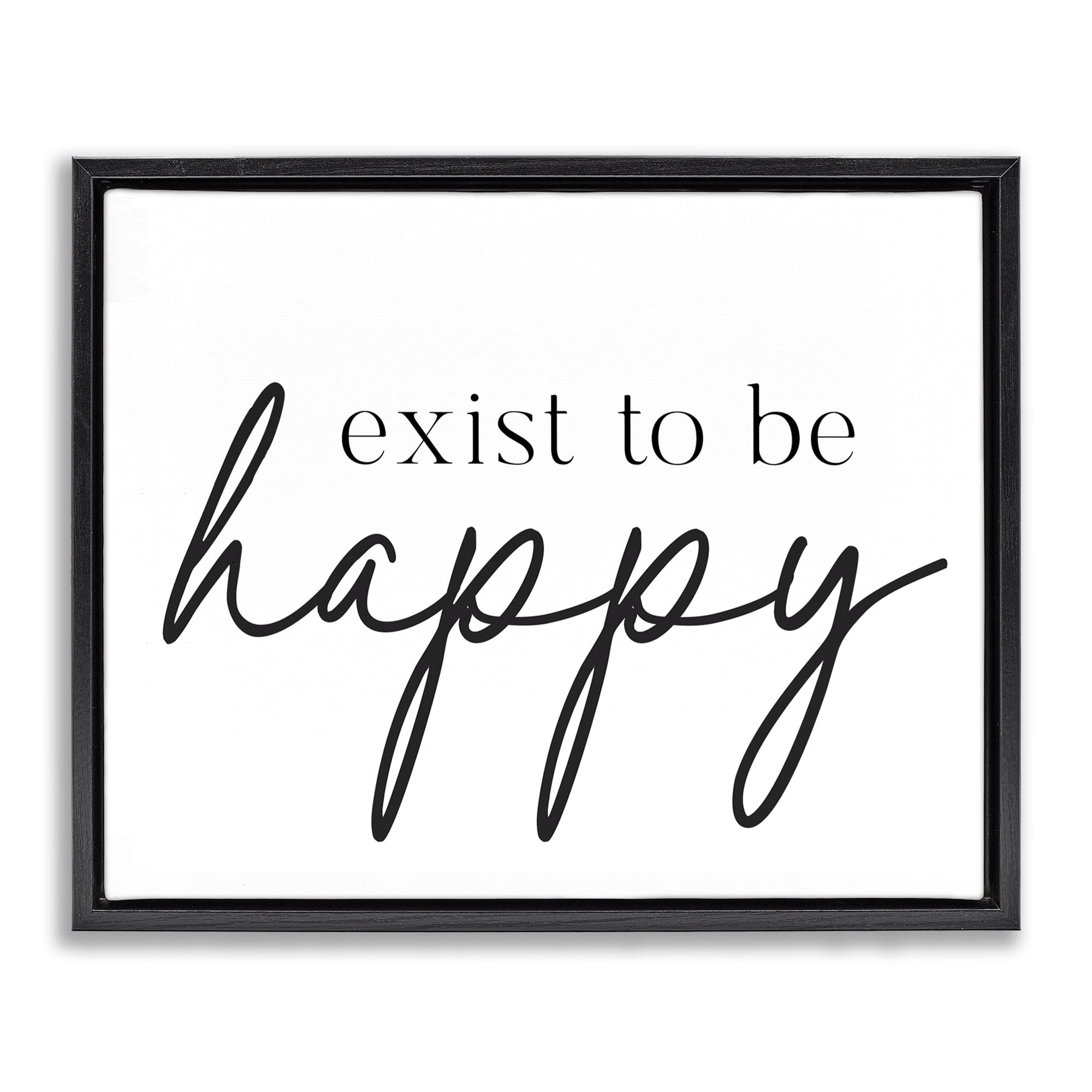 Exist To Be Happy Black Framed Floater Canvas Wall Art, design by Lettered and Lined