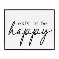 Exist To Be Happy Black Framed Giclee Art, design by Lettered and Lined