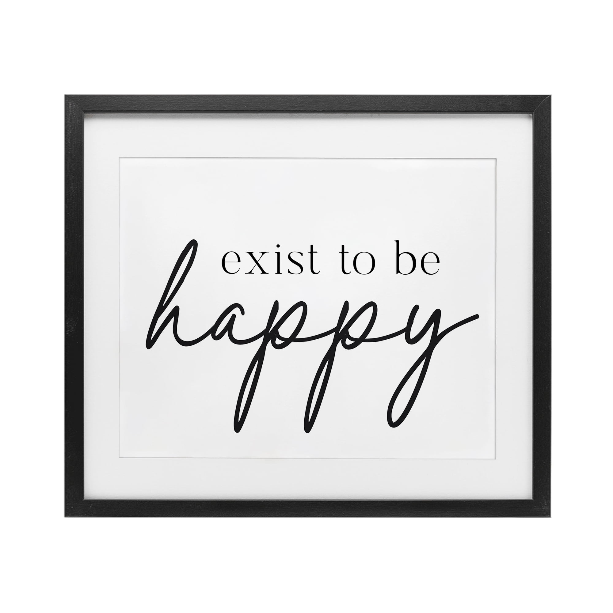 Exist To Be Happy Black Framed Print Under Glass, design by Lettered and Lined