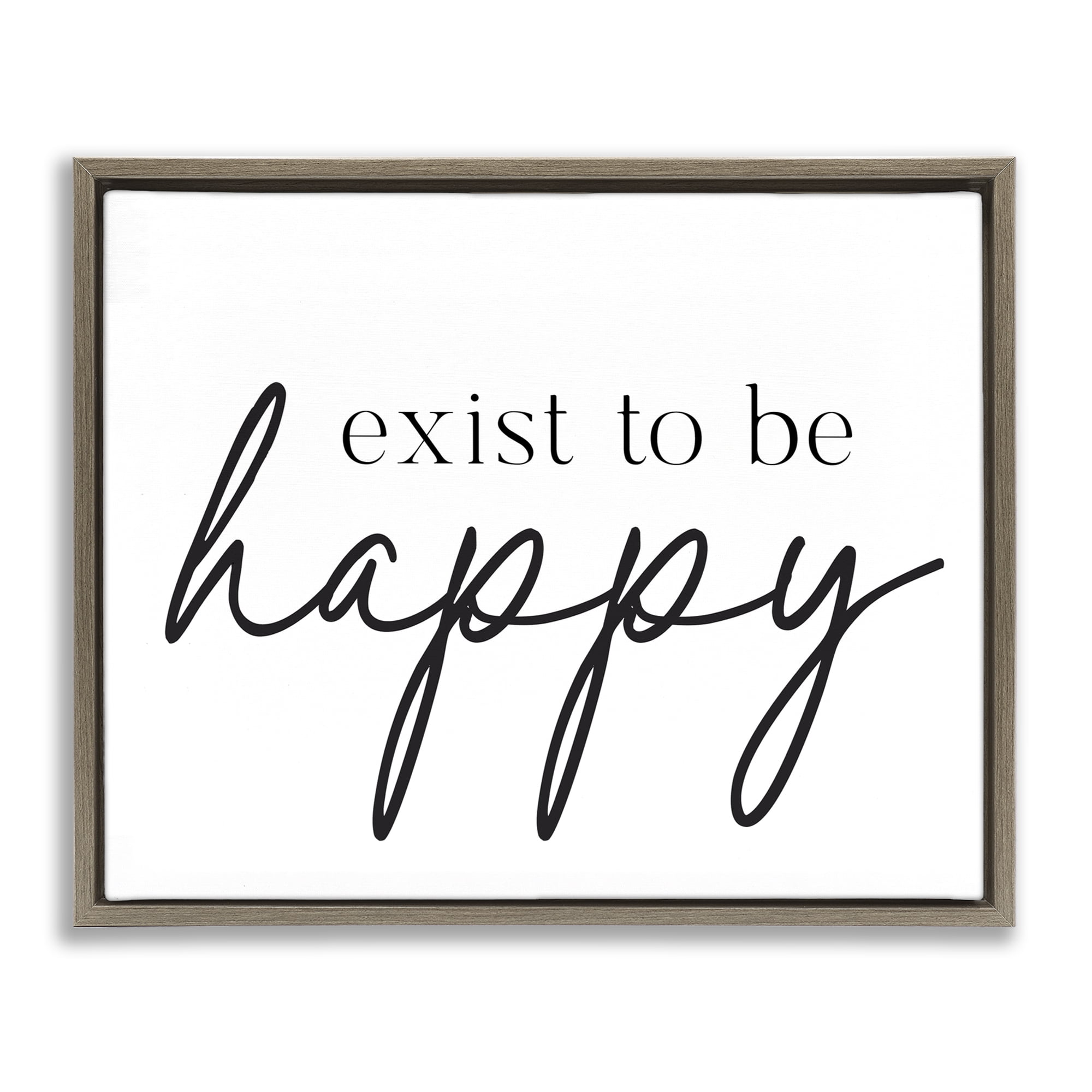 Exist To Be Happy Brown Framed Floater Canvas Wall Art, design by Lettered and Lined