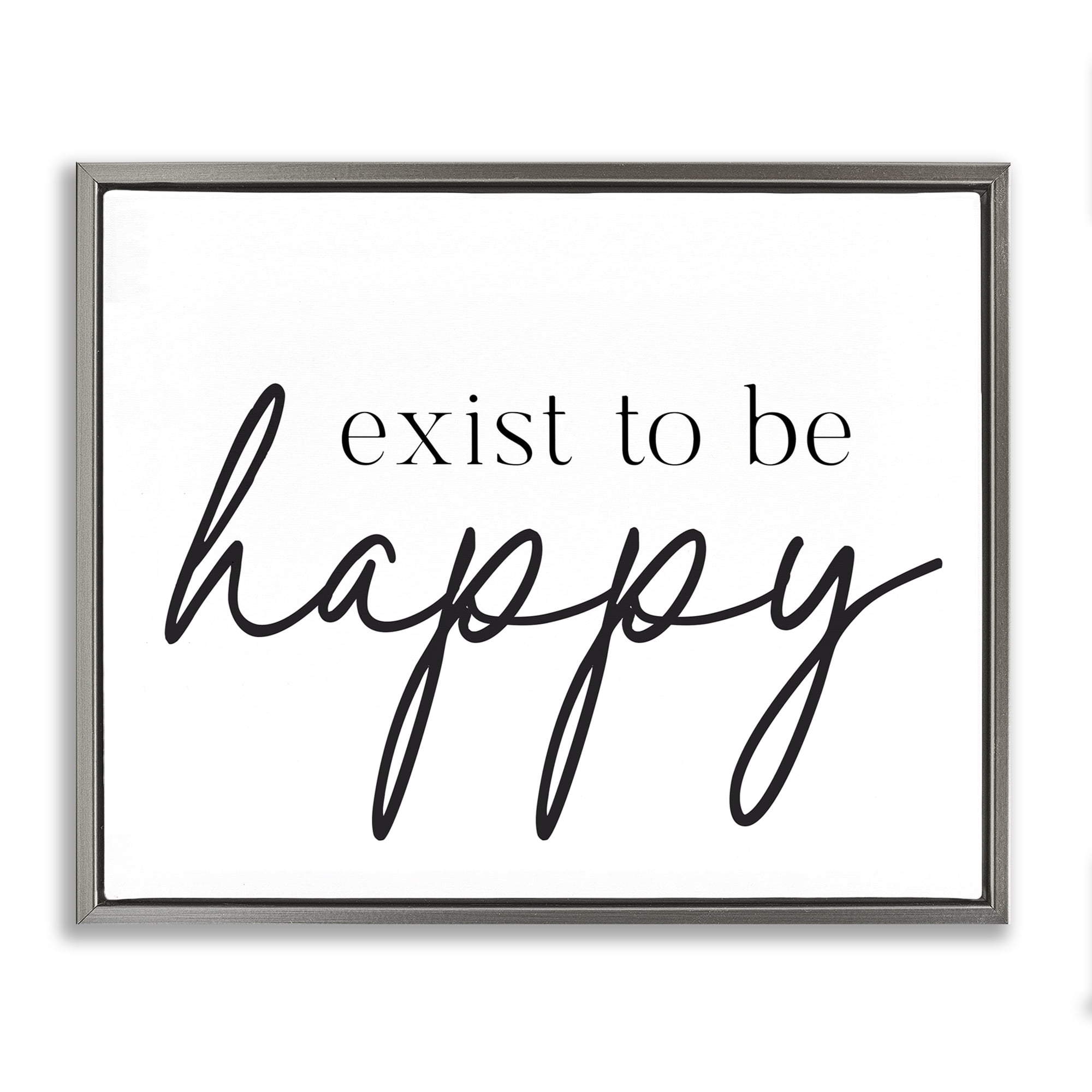 Exist To Be Happy Gray Framed Floater Canvas Wall Art, design by Lettered and Lined