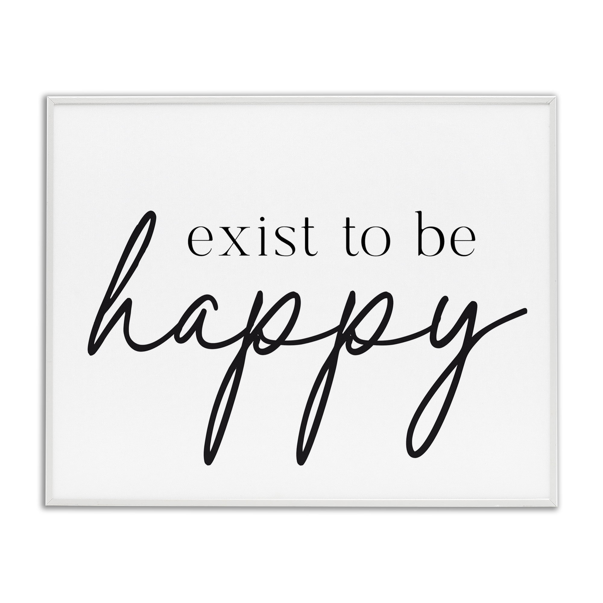 Exist To Be Happy White Framed Giclee Art, design by Lettered and Lined