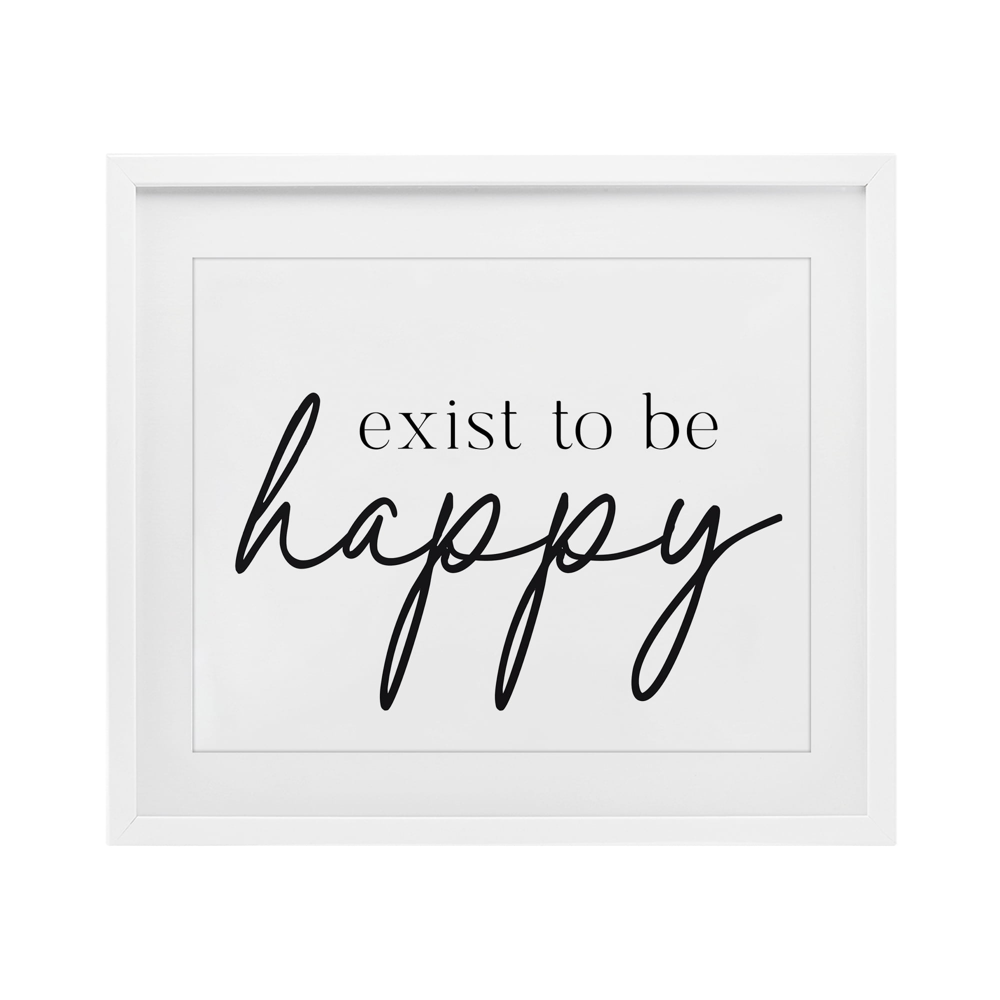 Exist To Be Happy White Framed Print Under Glass, design by Lettered and Lined