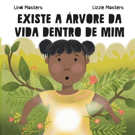 Existe A rvore Da Vida Dentro De Mim, (Paperback)