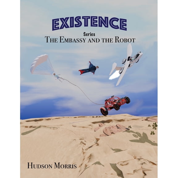 Existence: The Embassy And The Robot, (Paperback)