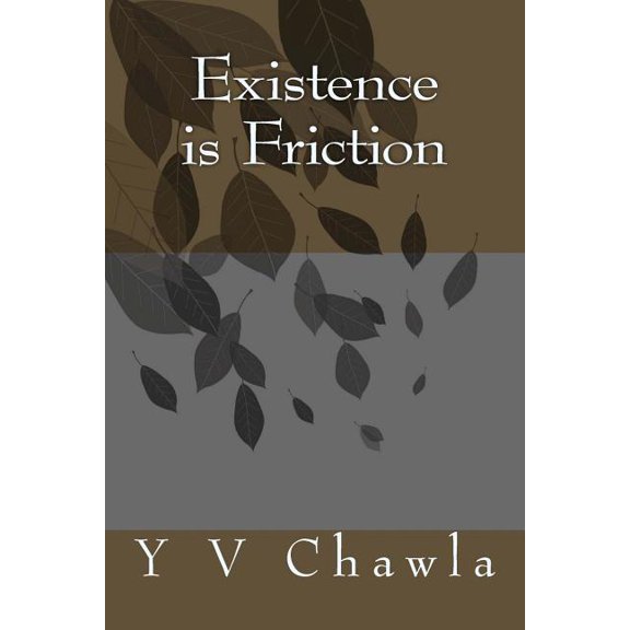 Existence is Friction, (Paperback)