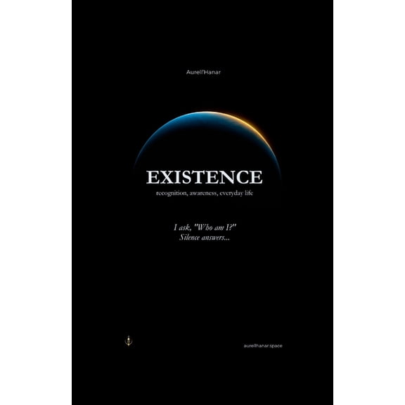 Existence: recognition, awareness, everyday life, (Paperback)