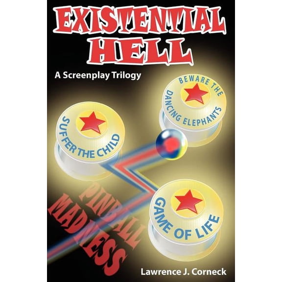 Existential Hell: A Screenplay Trilogy, (Paperback)