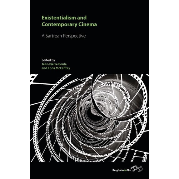 Existentialism and Contemporary Cinema: A Sartrean Perspective, (Paperback)