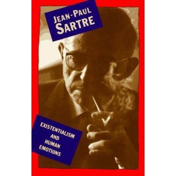 Pre-Owned Existentialism and Human Emotion (A Philosophical Library Book) (Paperback) 0806509023 9780806509020