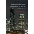thumbnail image 1 of Existentialism and Social Engagement in the Films of Michael Mann, (Paperback), 1 of 1