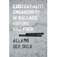 thumbnail image 1 of Existentialist Engagement in Wallace, Eggers and Foer, (Hardcover), 1 of 1