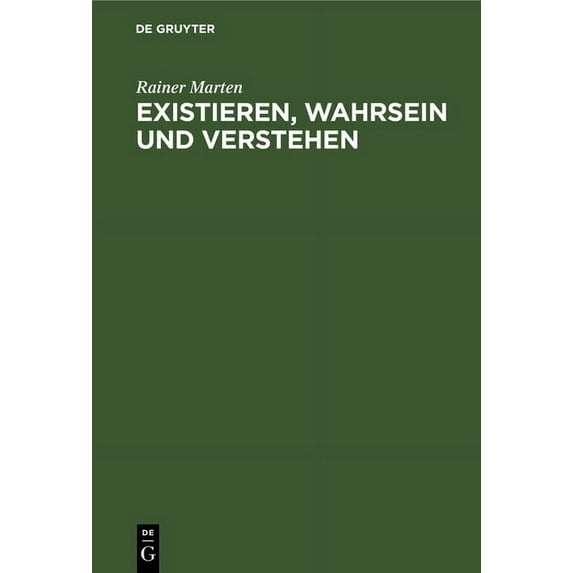 Existieren, Wahrsein und Verstehen (Hardcover)
