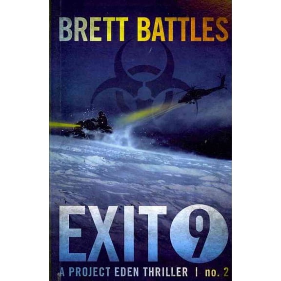 Exit 9: A Project Eden Thriller (Paperback) by Brett Battles