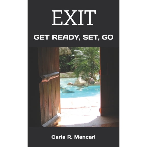 Exit: Get Ready, Set, Go, (Paperback)