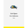 thumbnail image 1 of Exit Opera: Poems, (Hardcover), 1 of 1