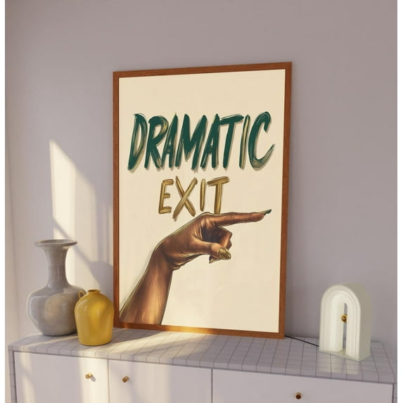 Exit Sign Art, Dramatic Exit Print, Broadway Poster, Girly Wall Art, Typography Print, Quirky Wall Art, Trendy Maximalist Apartment Decor Wall Art, Modern Wall Decor, 8x12 UNFRAMED
