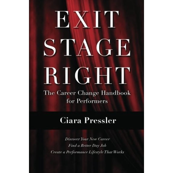 Pre-Owned Exit Stage Right: The Career Change Handbook for Performers Paperback