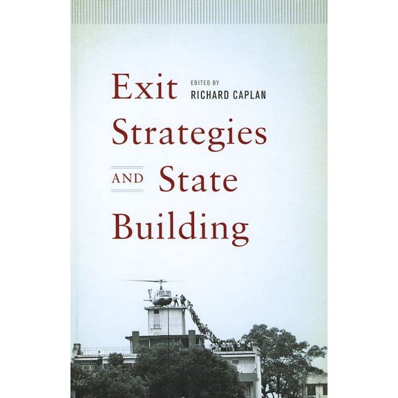 Exit Strategies and State Building (Hardcover)