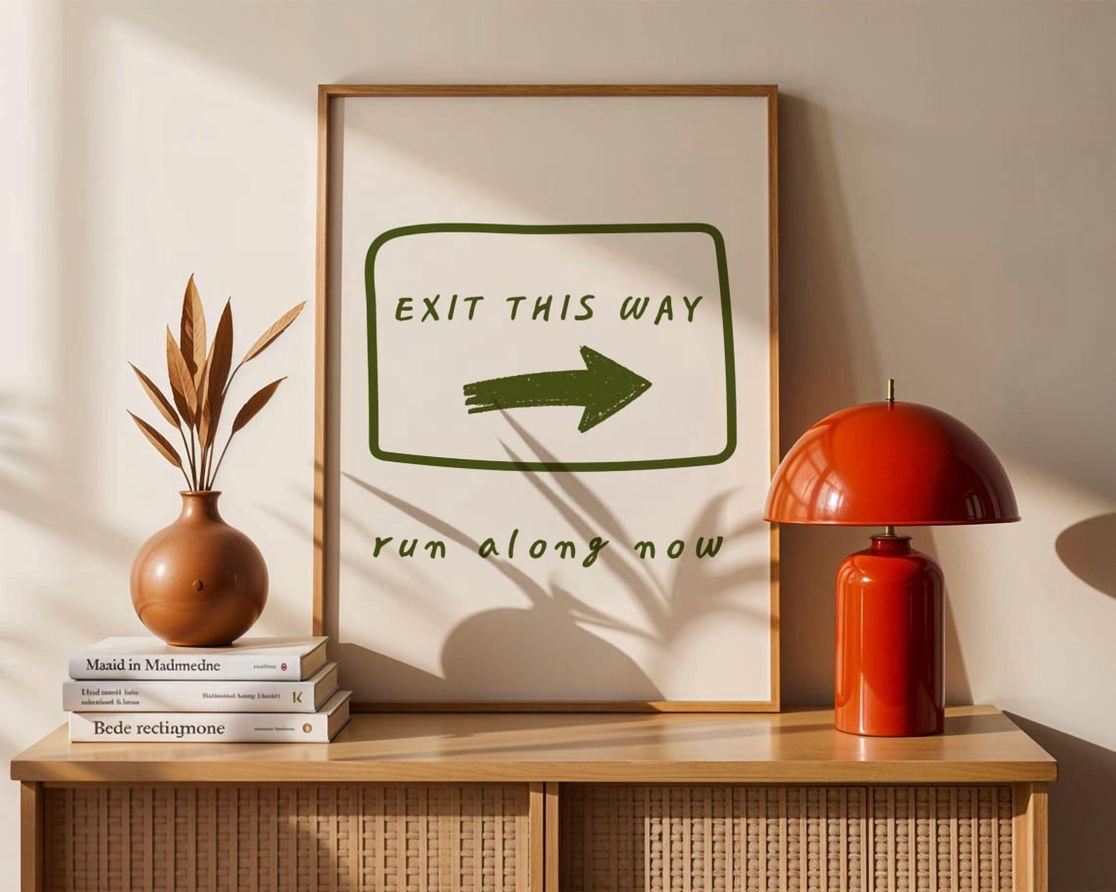 Exit This Way Run Along Now Typography Poster, Modern Wall Art ...