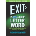 thumbnail image 1 of Exit is NOT a Four Letter Word (Financial Advisor Edition): How to Transition Your Practice Profitably & Proudly), (Paperback), 1 of 1