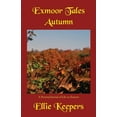 thumbnail image 1 of Exmoor Tales - Autumn: A Personal Journal of Life on Exmoor, (Paperback), 1 of 1