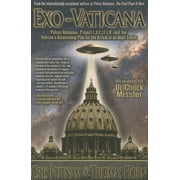 Exo-Vaticana: Petrus Romanus, Project L.U.C.I.F.E.R. and the Vatican's Astonishing Plan for the Arrival of an Alien Savior (Paperback)