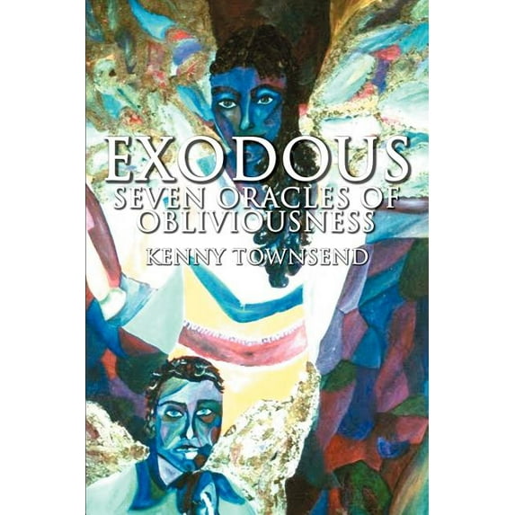 Exodous: Seven Oracles of Obliviousness, (Paperback)