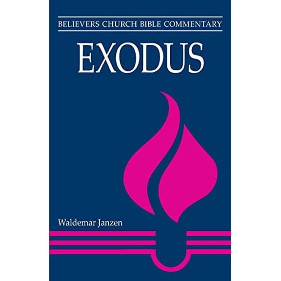 Pre-Owned Exodus: Believers Church Bible Commentary