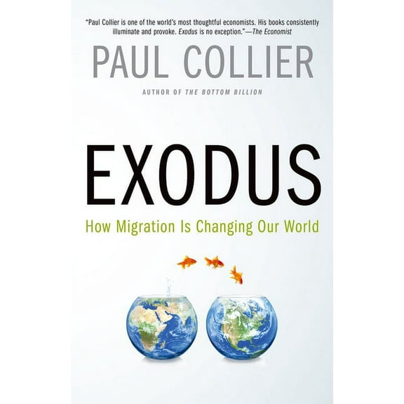 Exodus: How Migration Is Changing Our World, (Paperback)