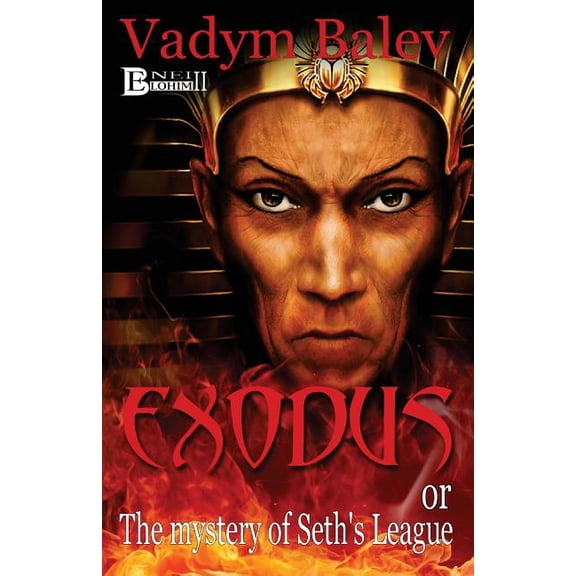 Bnei Elohim EXODUS or the mystery of Set's League, Book 2, (Paperback)