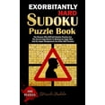thumbnail image 1 of Exorbitantly Hard Sudoku Puzzle Book: The Reason Why Difficult Sudoku Puzzles Are The Secret Ingredients To Making An Angry Man And No Anger Managemen, 1 of 1