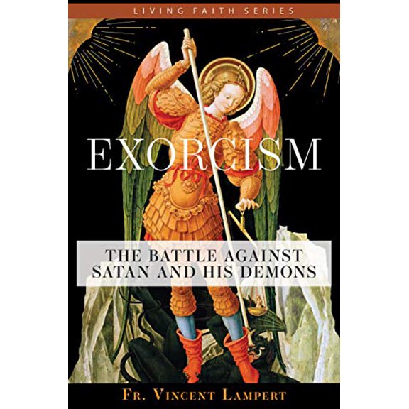Pre-Owned Exorcism: The Battle Against Satan and His Demons (Paperback) 1645850617 9781645850618