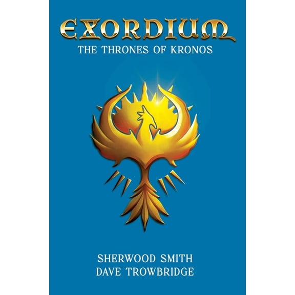 Exordium The Thrones of Kronos, Book 5, (Paperback)