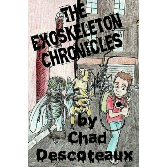 Exoskeleton Chronicles: The Exoskeleton Chronicles (Paperback)