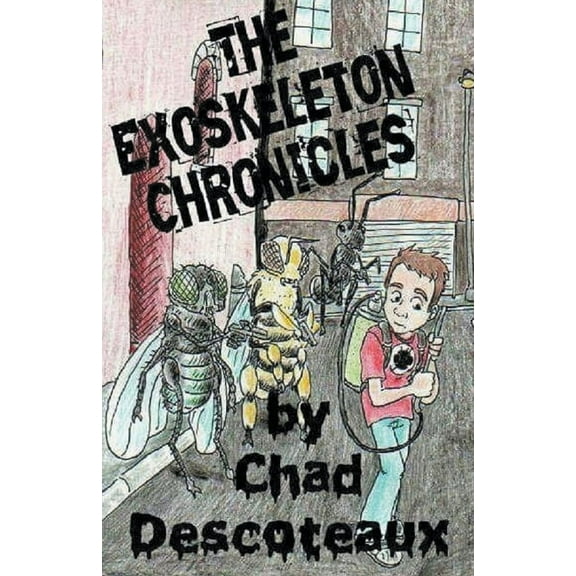 Exoskeleton Chronicles The Exoskeleton Chronicles, Book 1, (Paperback)