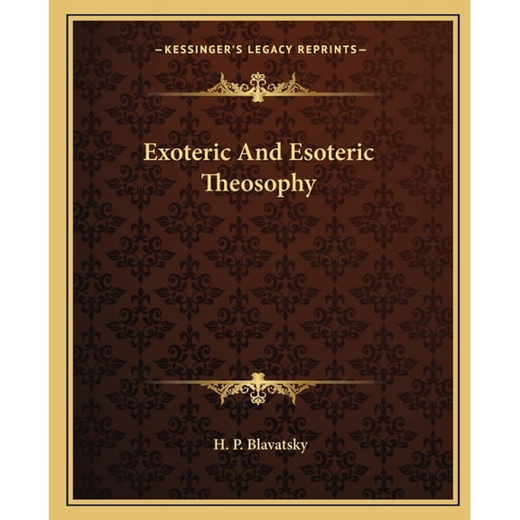 Exoteric And Esoteric Theosophy (Paperback)
