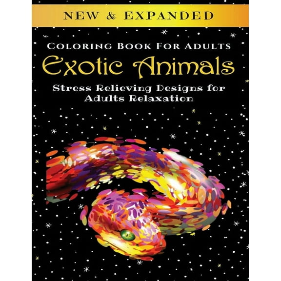 Exotic Animals - Adult Coloring Book: Stress Relieving Designs for Adults Relaxation (Paperback)