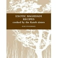 thumbnail image 1 of Exotic Baghdadi Recipes Loved and Cooked by the Kateb Sisters, (Paperback), 1 of 1