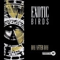 thumbnail image 1 of Exotic Birds - Day After Day - Rock - CD, 1 of 1