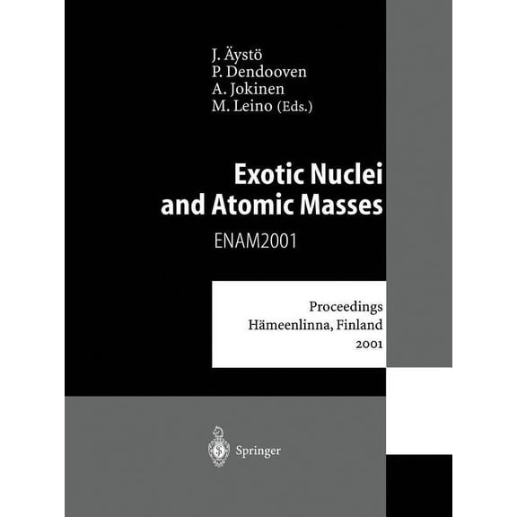 Exotic Nuclei and Atomic Masses: Proceedings of the Third International Conference on Exotic Nuclei and Atomic Masses En, (Paperback)
