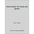 thumbnail image 1 of Pre-Owned Exotic plants: For house and garden (Paperback) 0307244164 9780307244161, 1 of 1