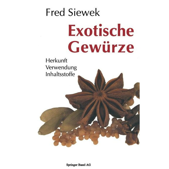 Exotische Gewrze: Herkunft Verwendung Inhaltsstoffe, (Paperback)
