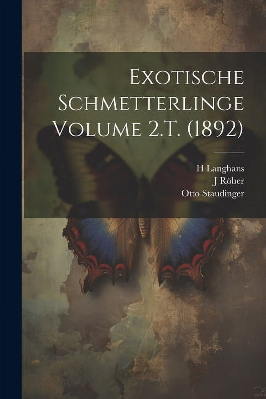 Exotische schmetterlinge Volume 2.T. (1892) (Paperback)