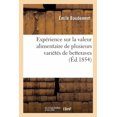 thumbnail image 1 of Expérience Sur La Valeur Alimentaire de Plusieurs Variétés de Betteraves: Introduites Dans La Ration Des Boeufs de Travail (Paperback), 1 of 1