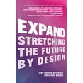 thumbnail image 1 of Pre-Owned Expand: Stretching the Future by Design (Hardcover) 1637740735 9781637740736, 1 of 1