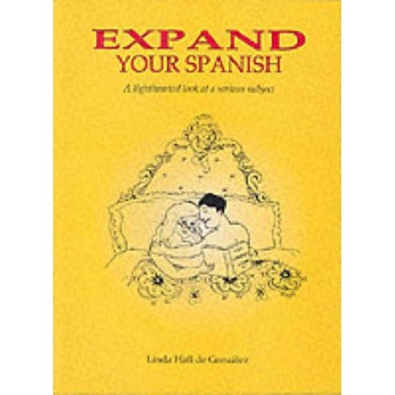 Pre-Owned Expand Your Spanish : A Lighthearted Look at a Serious Subject 9788492122967 Used