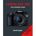 thumbnail image 1 of Expanded Guides: Canon EOS 70d : The Expanded Guide (Paperback), 1 of 1