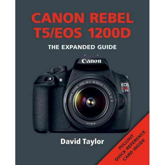 Expanded Guides: Canon Rebel T5/EOS 1200D (Paperback)