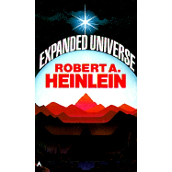 Expanded Universe (Paperback) by Robert A Heinlein
